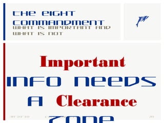 The eight
commandment
What is important and
what is not
30-10-18 28Everything for Apex
Important
info needs
a Clearance
 