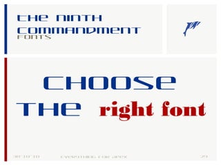 The ninth
commandment
Fonts
30-10-18 29Everything for Apex
Choose
the right font
 