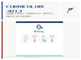 Curriculum
2013
Gbilling; Google Apps
application
30-10-18 4Everything for Apex
 