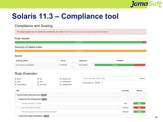 14
Solaris 11.3 – Compliance tool
 