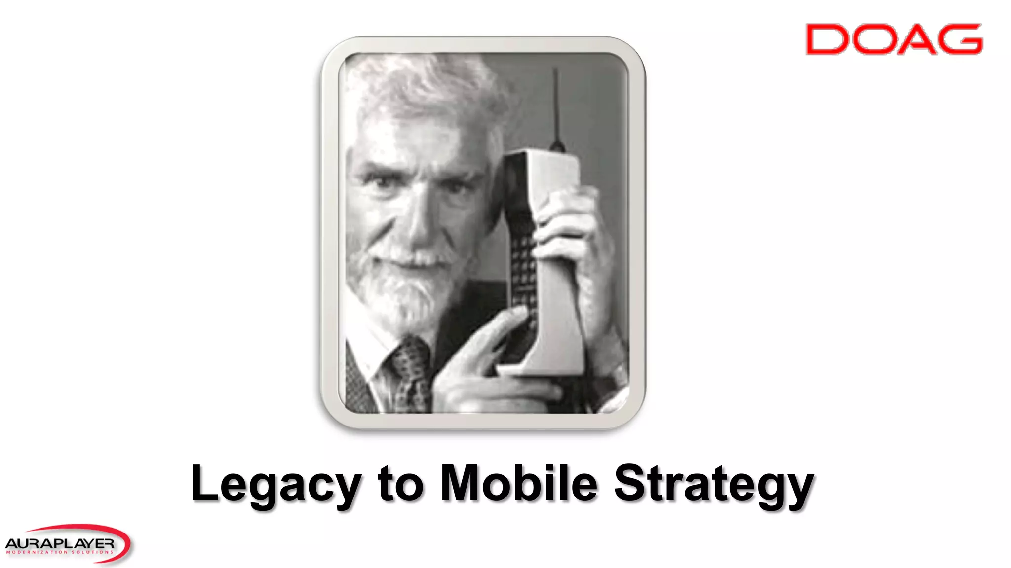 Legacy to Mobile Strategy
 