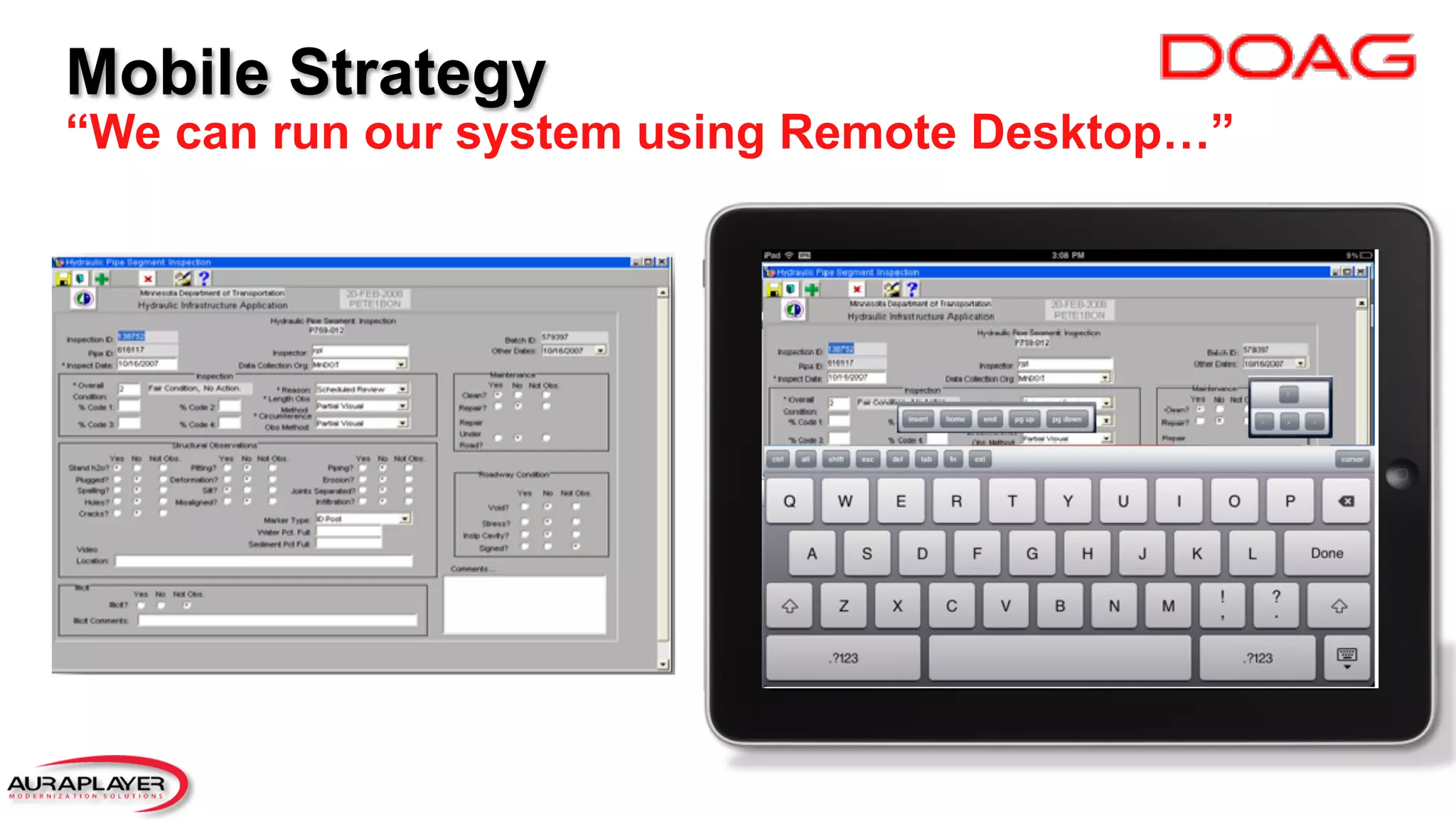 Mobile Strategy
“We can run our system using Remote Desktop…”
 