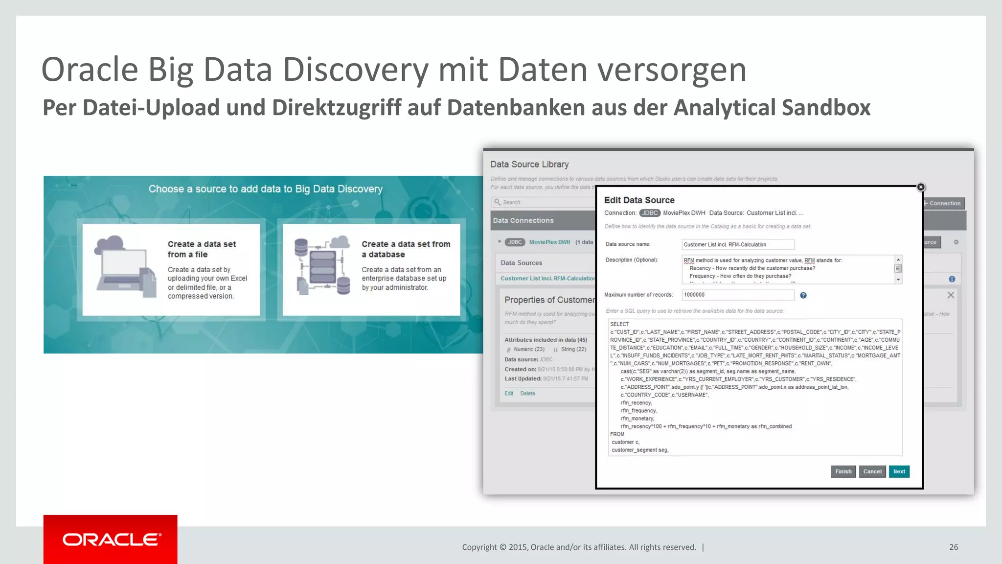 Copyright © 2015, Oracle and/or its affiliates. All rights reserved. | 26
Per Datei-Upload und Direktzugriff auf Datenbanken aus der Analytical Sandbox
Oracle Big Data Discovery mit Daten versorgen
 