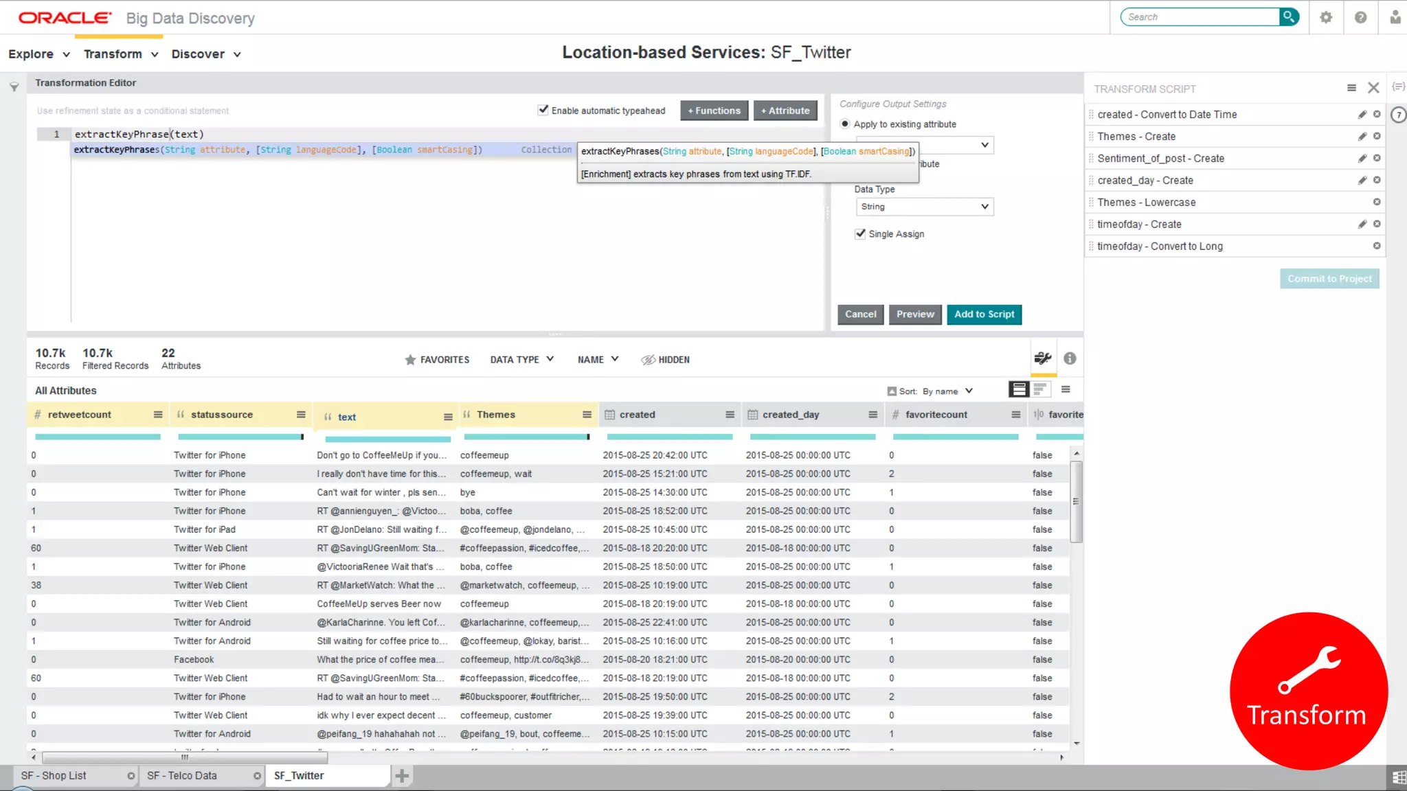 Copyright © 2015, Oracle and/or its affiliates. All rights reserved. | 40
Transform
 