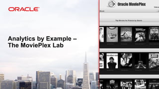 Analytics by Example – The MoviePlex Lab  