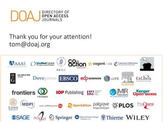 Thank you for your attention!
tom@doaj.org
lars
lars@doaj.org
 