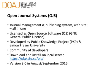 Using OJS to manage & publish your online Open Access journal | PPTX
