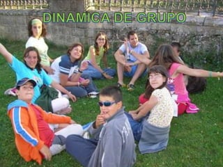 DINAMICA DE GRUPO