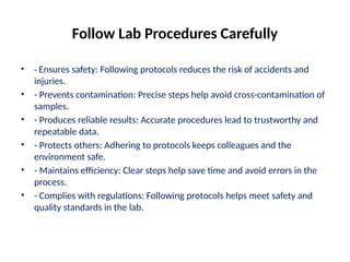 Follow Lab Protocol do and don't for lab includes practices and safety | PPTX