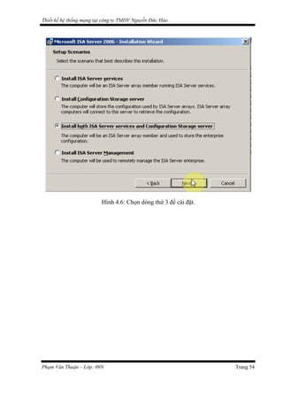 Thiết kế hệ thống mạng tại công ty TMDV Nguyễn Đức Hào
Hình 4.6: Chọn dòng thứ 3 để cài đặt.
Phạm Văn Thuận – Lớp: 09N Trang 54
 
