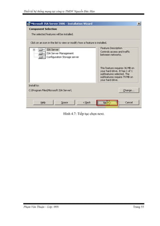 Thiết kế hệ thống mạng tại công ty TMDV Nguyễn Đức Hào
Hình 4.7: Tiếp tục chọn next.
Phạm Văn Thuận – Lớp: 09N Trang 55
 