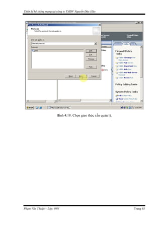 Thiết kế hệ thống mạng tại công ty TMDV Nguyễn Đức Hào
Hình 4.18: Chọn giao thức cần quản lý.
Phạm Văn Thuận – Lớp: 09N Trang 65
 