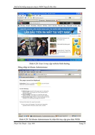 Thiết kế hệ thống mạng tại công ty TMDV Nguyễn Đức Hào
Hình 4.28: User A truy cập website bình thường.
Đăng nhập tải khoản Administrator
Hình 4.29: Tài khoản Administrator bị chặn khi truy cập giao thức WEB.
Phạm Văn Thuận – Lớp: 09N Trang 75
 