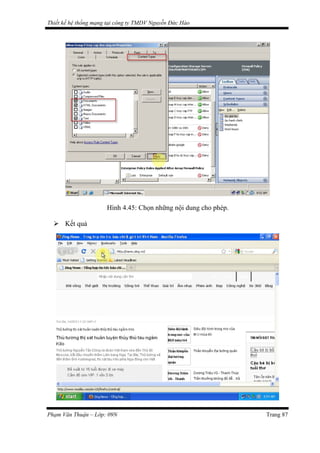 Thiết kế hệ thống mạng tại công ty TMDV Nguyễn Đức Hào
Hình 4.45: Chọn những nội dung cho phép.
 Kết quả
Phạm Văn Thuận – Lớp: 09N Trang 87
 