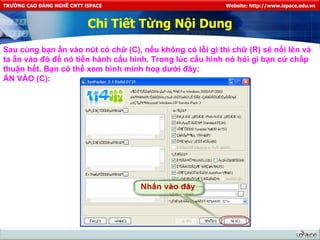 Chi Tiết Từng Nội Dung Sau cùng bạn ấn vào nút có chữ (C), nếu không có lỗi gì thì chữ (R) sẽ nổi lên và ta ấn vào đó để nó tiến hành cấu hình. Trong lúc cấu hình nó hỏi gì bạn cứ chấp thuận hết. Bạn có thể xem hình minh hoạ dưới đây: ẤN VÀO (C):   