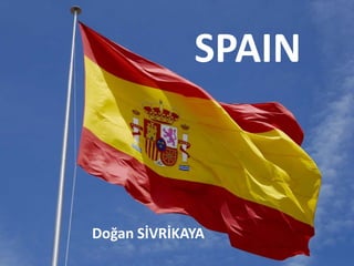 SPAIN



Doğan SİVRİKAYA
 