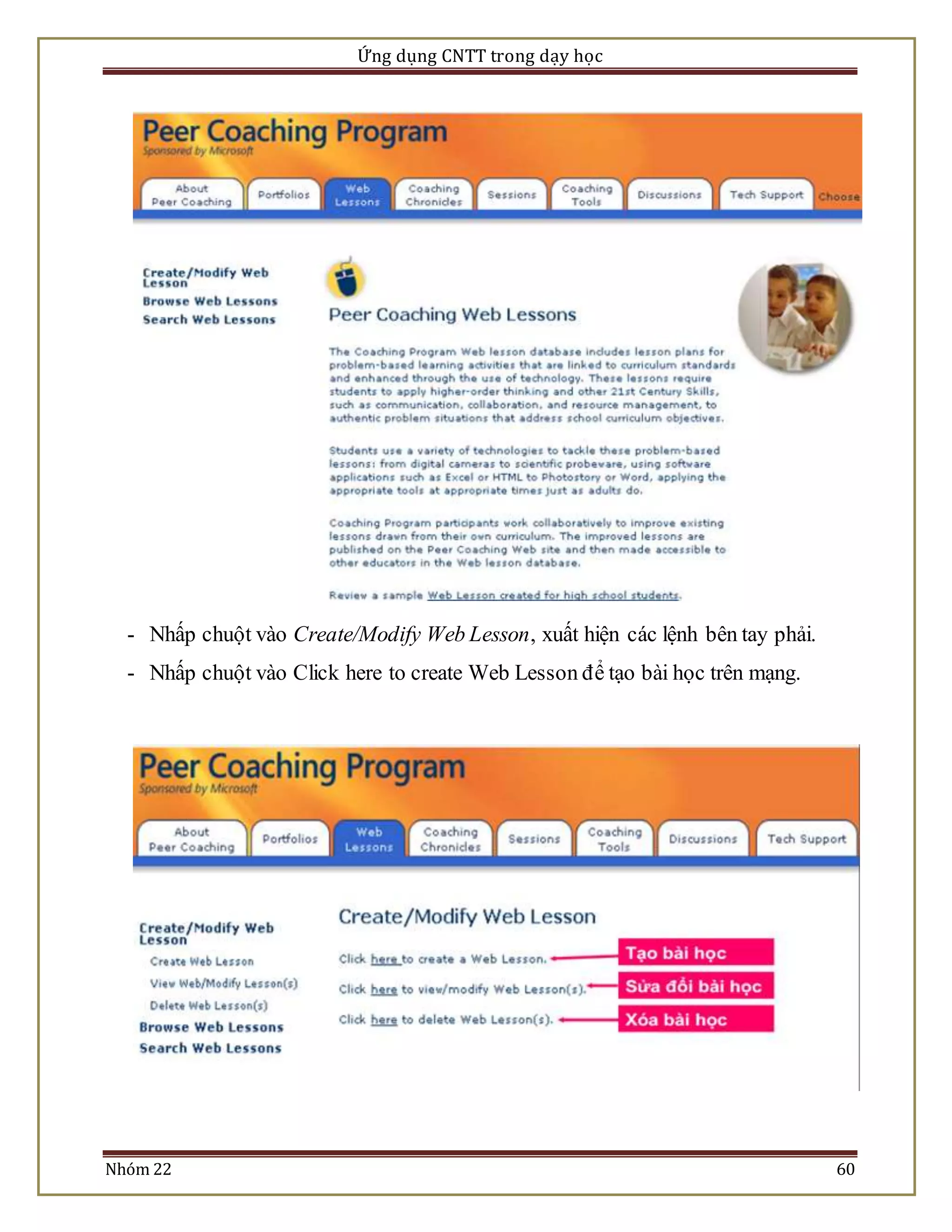 Ứng dụng CNTT trong dạy học 
- Nhấp chuột vào Create/Modify Web Lesson, xuất hiện các lệnh bên tay phải. 
- Nhấp chuột vào Click here to create Web Lesson để tạo bài học trên mạng. 
Nhóm 22 60 
 