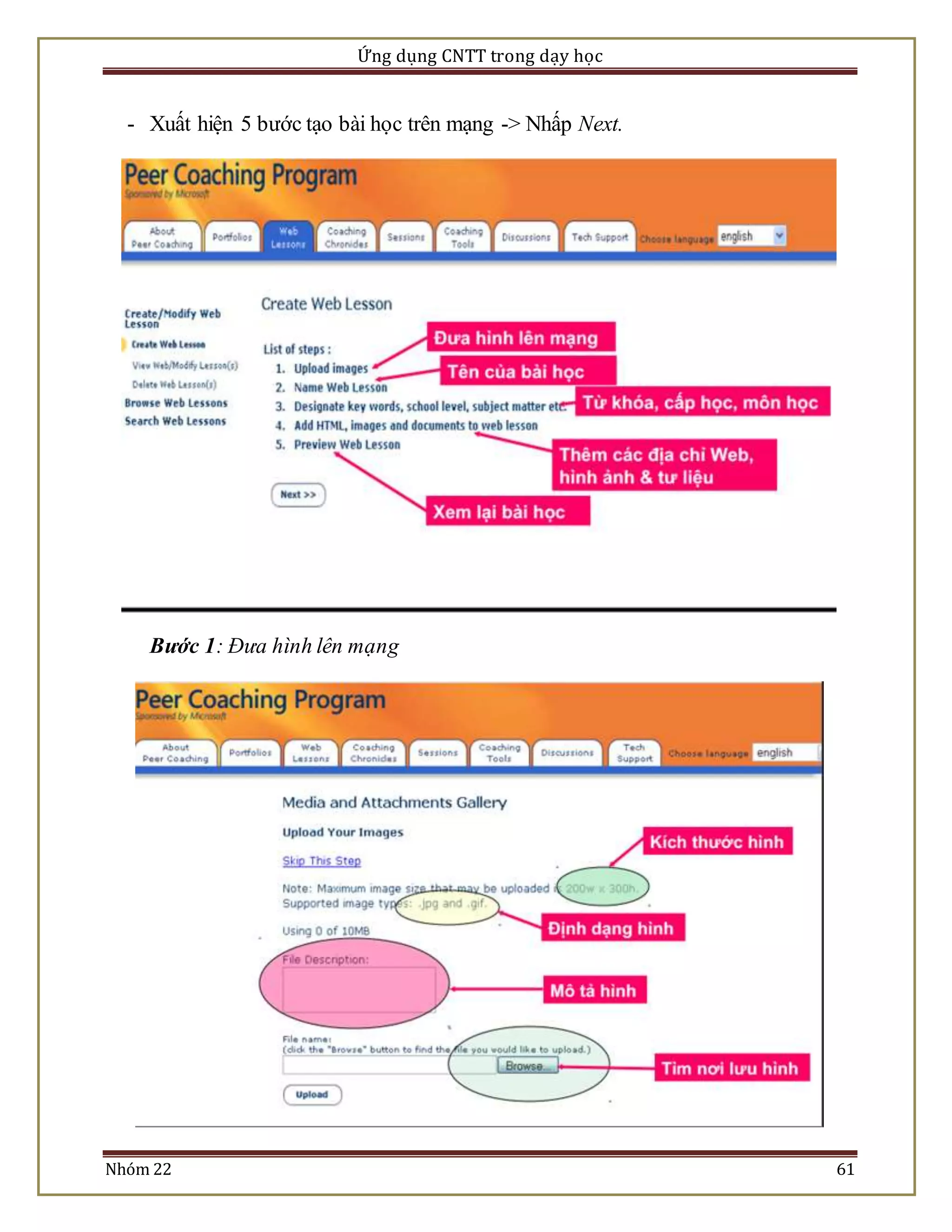 Ứng dụng CNTT trong dạy học 
- Xuất hiện 5 bước tạo bài học trên mạng -> Nhấp Next. 
Bước 1: Đưa hình lên mạng 
Nhóm 22 61 
 