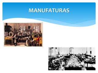 MANUFATURAS 
 