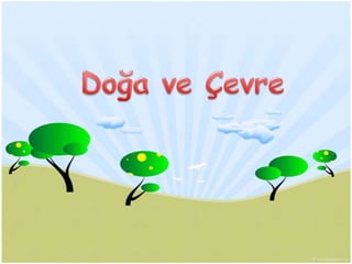 Doğa ve çevre