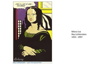 Mona Lisa
Roy Lichtenstein
1923 - 1997
 