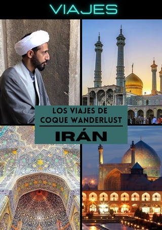 LOS VIAJES DE
COQUE WANDERLUST
IRÁN
 