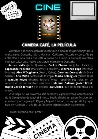 Volvemos a la oficina para descubrir qué a sido de los personajes de la
mítica serie. Quesada, Julián, Marimar, Cañizares, Victoria y compañía se
enfrentan a una crisis que está a punto de hundir la empresa mientras
intentan salvar a su nuevo director, el mismísimo Quesada.
Arturo Valls (Jesús Quesada), Carlos Chamarro (Julián Palacios),
Esperanza Pedreño (Maricarmen Cañizares), Esperanza Elipe (Marimar
Montes), Alex O'Dogherty (Arturo Cañas), Carolina Cerezuela (Mónica
Salazar), Ana Milán (Victoria de la Vega), Marta Belenguer (Nacha Ruiz)
y Joaquín Reyes (Ricardo ‘Richard’ Mesa) repetirán sus roles en un
reparto en el que también veremos a Manuel Galiana, Javier Botet,
Ingrid García-Jonsson y el exitoso Ibai Llanos, que se interpretará a si
mismo.
A lo largo de las próximas seis semanas, y por diversas localizaciones
de la Comunidad de Madrid, Ernesto Sevilla dirigirá un guion firmado por
él mismo junto a Joaquín Reyes y Miguel Esteban, un equipo de lujo que
hizo de "Capitulo 0" una de las ficciones españolas más alucinantes.
Trailer clicando en el poster.
 