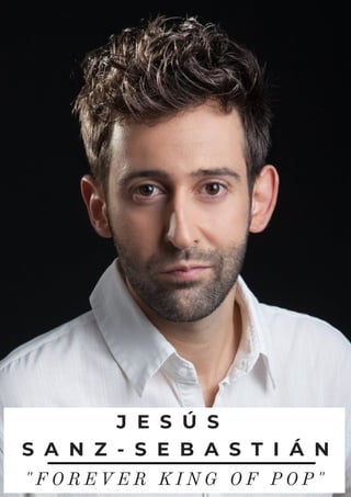 J E S Ú S
S A N Z - S E B A S T I Á N
" F O R E V E R K I N G O F P O P "
 