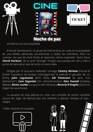 Al infierno con la tranquilidad.
El día de Nochebuena, un grupo de mercenarios se cuela en la propiedad
de una familia adinerada secuestrando a todos los miembros. Pero no
cuentan con que les hará frente el oponente menos esperado: Santa Claus
(David Harbour, de la serie “Stranger Things”) que pasaba por ahí y está a
punto de demostrar que de santo no tiene nada.
Dirigida por el visionario realizador noruego Tommy Wirkola (Hansel &
Gretel: Cazadores de brujas), coprotagonizan la película el ganador de un
Emmy John Leguizamo (John Wick), Edi Patterson (la serie “Los
Gemstones”), Cam Gigandet (Sin remordimientos), Alex Hassell (Cowboy
Bebop), Alexis Louder (La guerra del mañana) y Beverly D’Angelo (¡Socorro!
Llegan las vacaciones).
La apuesta de esta pelicula es crear una comedia de acción navideña
oscura (en lugar de blanca) que nos animará a apostar siempre al rojo...
sangre.
Tráiler clicando en el poster.
 