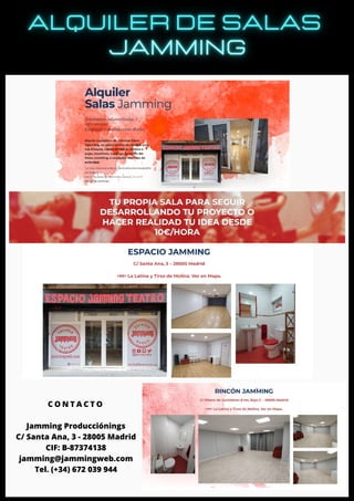 C O N T A C T O
Jamming Producciónings
C/ Santa Ana, 3 - 28005 Madrid
CIF: B-87374138
jamming@jammingweb.com
Tel. (+34) 672 039 944
 