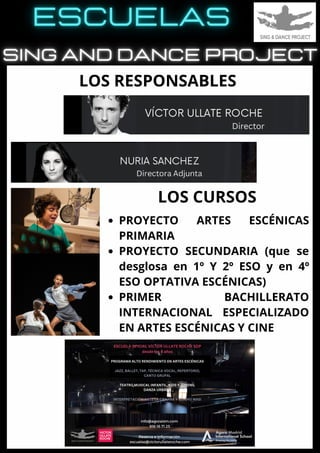 PROYECTO ARTES ESCÉNICAS
PRIMARIA
PROYECTO SECUNDARIA (que se
desglosa en 1º Y 2º ESO y en 4º
ESO OPTATIVA ESCÉNICAS)
PRIMER BACHILLERATO
INTERNACIONAL ESPECIALIZADO
EN ARTES ESCÉNICAS Y CINE
LOS RESPONSABLES
LOS CURSOS
 