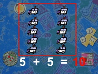 5 5 10 + = 