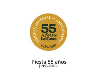 Fiesta 55 años (1955-2010) 