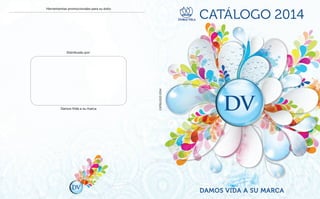 CATÁLOGO2014
Herramientas promocionales para su éxito
Distribuido por:
Damos Vida a su marca
 