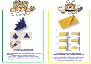 1. doblar diagonalmente.
2. Alinear las esquinas izquierda y derecha de un triángulo con su vértice.
3. Doble la pieza en la mitad del eje horizontal.
. Conecte la esquina justo a la izquierda y poner la servilleta uno detrás de otro.
5. Gire l
izquierda.
1. doblar diagonalmente.
2. Alinear las esquinas izquierda y derecha de un triángulo con su vértice.
3. Doble la piezaen la mitad del eje horizontal.
4. Conecte la esquina justo a la izquierda y poner la servilleta uno detrás de otro.
5.4Girela figura. Mirando hacia arriba los bordes ásperos tire de la derecha o la
izquierdaa.figura. Mirando hacia arriba los bordes ásperos tire de la derecha o la
Ponga tela vertical.
Ponga tela vertical.
1.. Doble la servilleta por la mitad (derecha veces).
2. Doblar el rectángulo por la mitad otra vez.
3. Doble la parte inferior en diagonal hacia arriba.
4. Esquina izquierda de la curva por delante. Esquina derecha de la misma curva
hacia adelante.
5. Ambos oradores ángulo de curvatura hacia atrás.
6. Doble la servilleta a lo largo del eje longitudinal de la parte posterior.
7. Sosteniendo las esquinas dobladas a mano, sacarde uno en uno toallitas
borde "vela"
1. Doble la servilleta por la mitad verticalmente (derecha veces).
2. Una vez más doblar por la mitad de abajo hacia arriba.
3. Lasdos capas de la esquina superior izquierda de la curva en el centro.
4. Doble el centro de la esquina superior derecha.
5. El triángulo resultante doblar por la línea justo por debajo de la media.
6. Lasesquinas superiores izquierda y derecha doblar a la mitad.
7. El triángulo resultante agacharse para el primer triángulo.
 