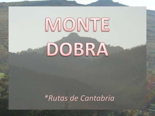 MONTE DOBRA *Rutas de Cantabria 
