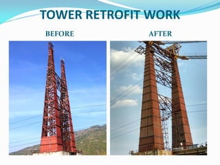 TOWER RETROFIT WORK
BEFORE AFTER
 