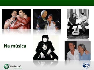 Na música
 