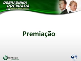 Premiação
 