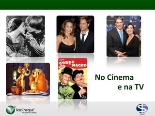 No Cinema
e na TV
 
