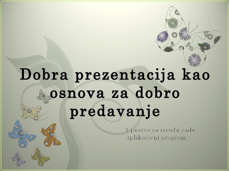 Dobra prezentacija kao osnova za dobro predavanje za inf14