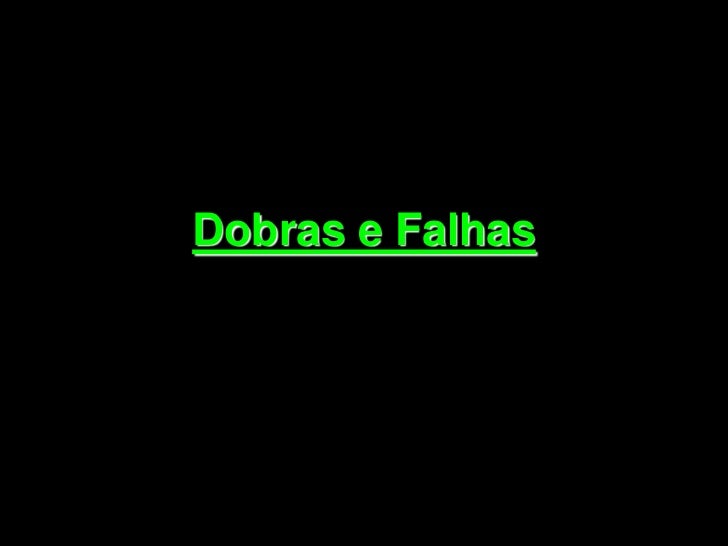 Dobras e Falhas<br />
