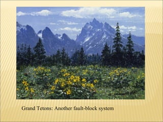 Grand Tetons: Another fault-block system
 