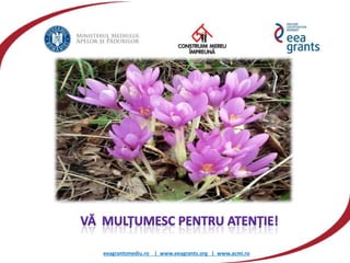 eeagrantsmediu.ro | www.eeagrants.org | www.acmi.ro
 