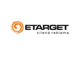 ETARGET = PPC REKLAMA V OBSAHU, S  BRAND PUPKOM