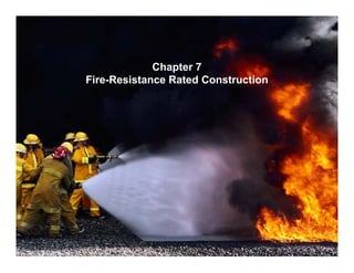 Chapter 7
Fire-Resistance Rated Construction
 