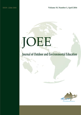 Journal of Outdoor and Environmental Education
JOEE
Volume 19, Number 1, April 2016ISSN 2206-3301
 
