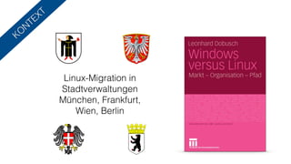Is Resisting Paths Futile? Der Fall Linux am Desktop in München