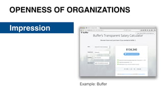 Impression
OPENNESS OF ORGANIZATIONS
Example: Buffer
 