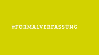 #FORMALVERFASSUNG
 